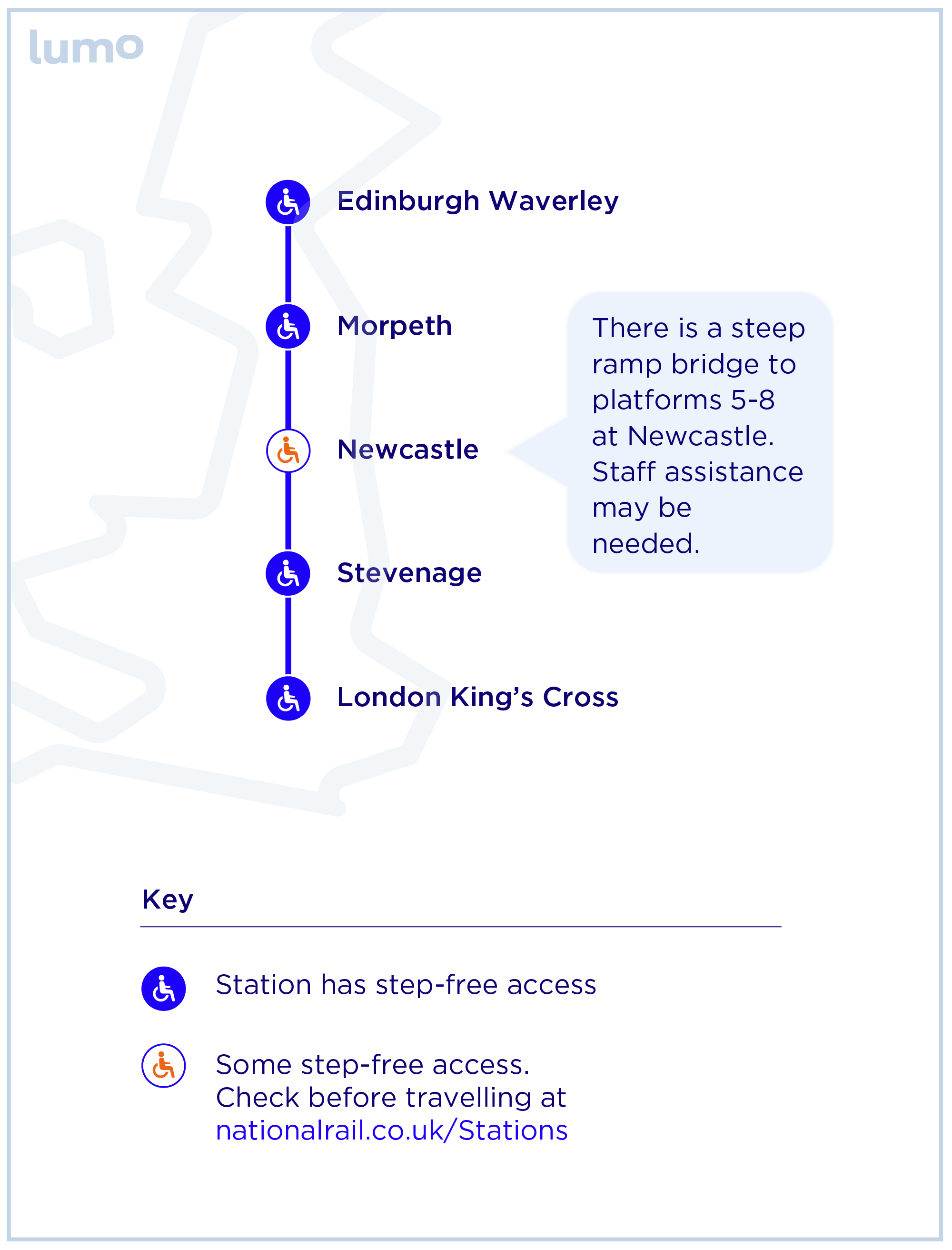 Lumo Route map: Edinburgh, Morpeth, Newcastle, Stevenage, London Kings Cross. At Newcastle there is a steep ramp bridge to platforms 5-8, staff assistance may be needed. All the other stations have step free access