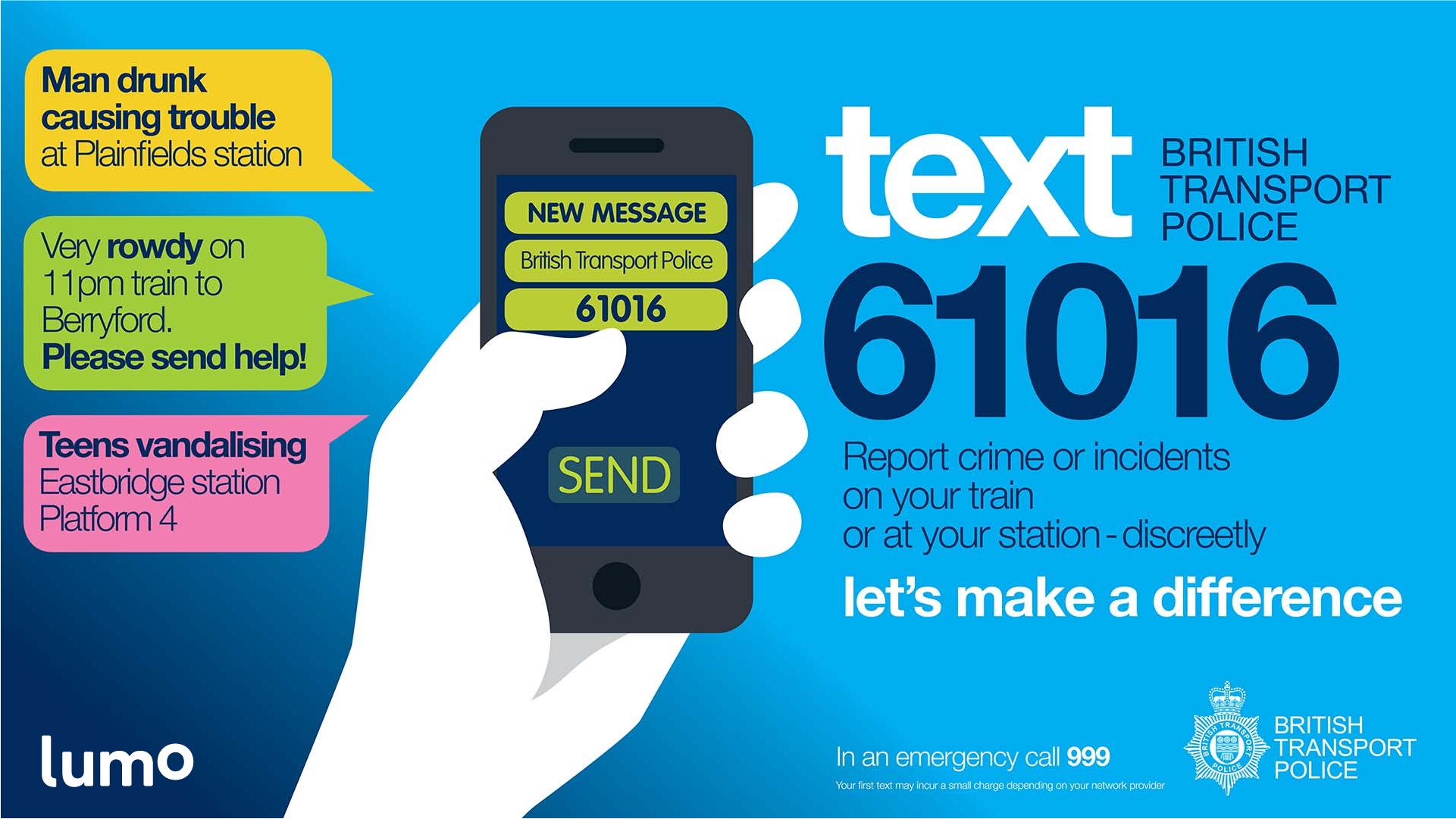 British Transport Police. Text 61016. Report crime or incidents on your train or at your station - discreetly